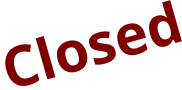 Closed